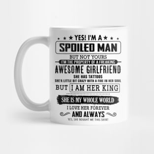 Spoiled Men Of Awesome Girl But I Am Her King Mug